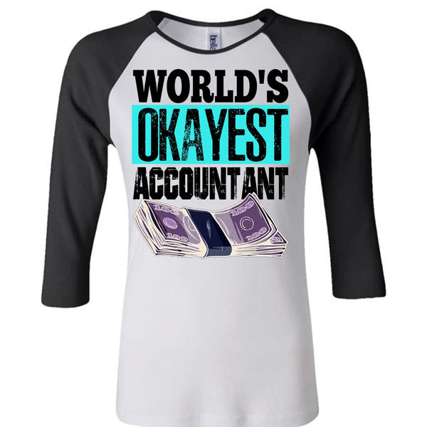 World's Okayest Accountant T Shirt, I Love Accountant T Shirt, Awesome T-Shirts