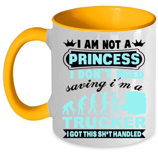 I'm A Trucker Coffee Mug, I Am Not A Princess Accent Mug