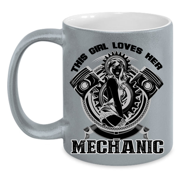 Cool Mechanic's Wife Coffee Mug, This Girl Loves Her Mechanic Accent Mug