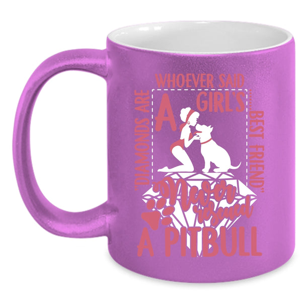 Diamonds Are A Girl's Best Friend Coffee Mug, Never Rescued A Pitbull Coffee Cup