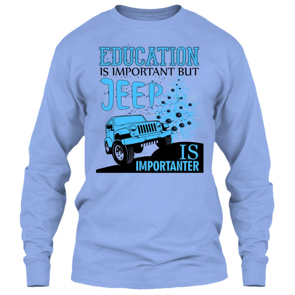 Education Is Important T Shirt, Cool Jeep Driver T Shirt
