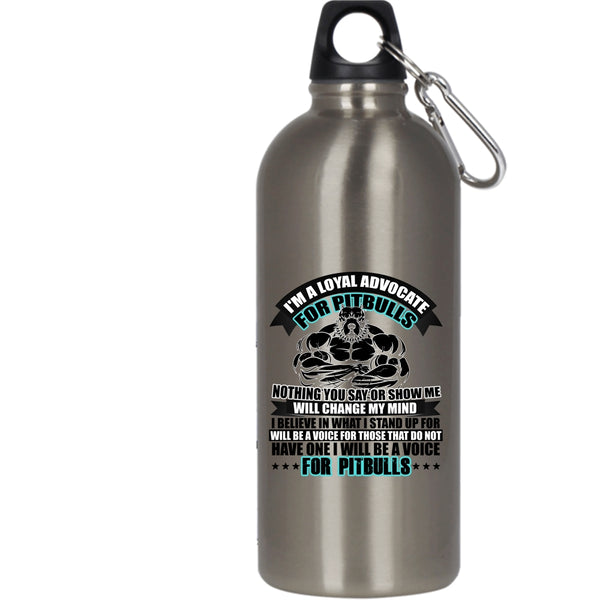 I'm A Loyal Advocate For Pitbulls 20 oz Stainless Steel Bottle,I Will Be A Voice For Pitbulls Outdoor Sports Water Bottle