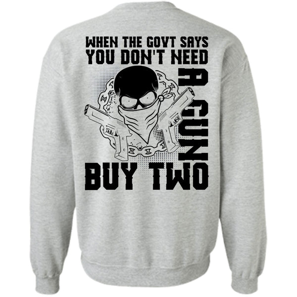 I Love Gunning T Shirt, You Don't Need A Gun Buy Two Sweatshirt