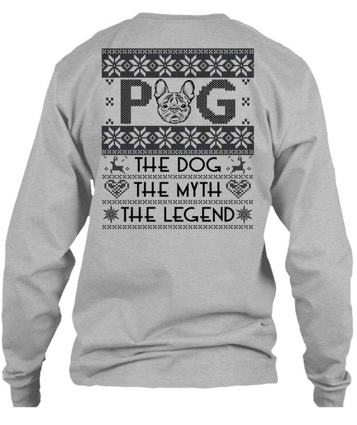 Pug The Dog The Myth The Legend T Shirt, I Love My Dog T Shirt
