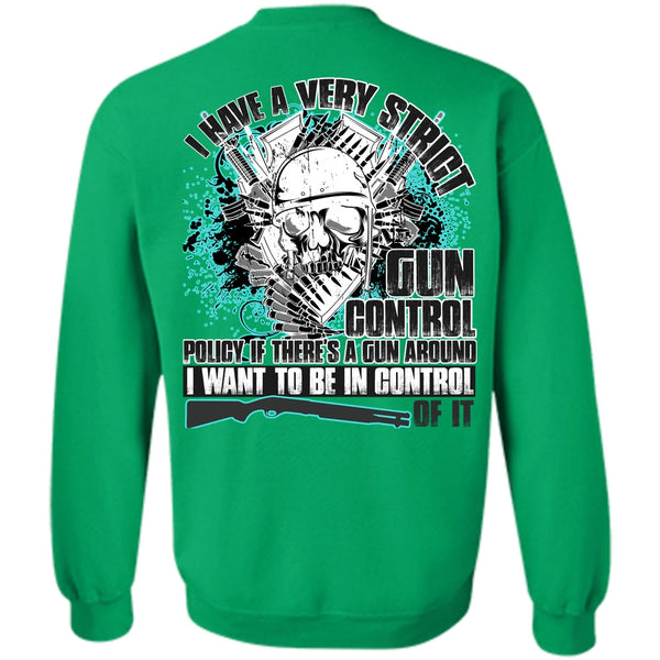 I Love Veteran T Shirt, I Have A Very Strict Gun Control Sweatshirt