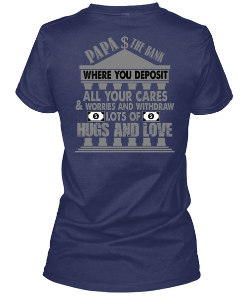 Papa The Bank T Shirt, Hugs And Love T Shirt