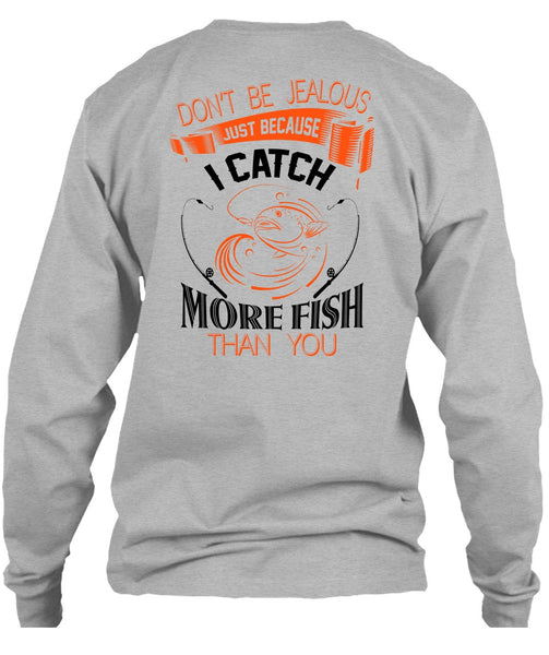 I Catch More Fish Than You T Shirt, Favorite T Shirt
