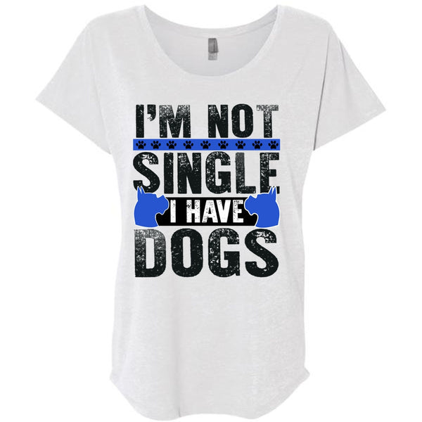 I'm Not Single I Have Dogs T Shirt, I Love My Dog T Shirt, Awesome T-Shirts