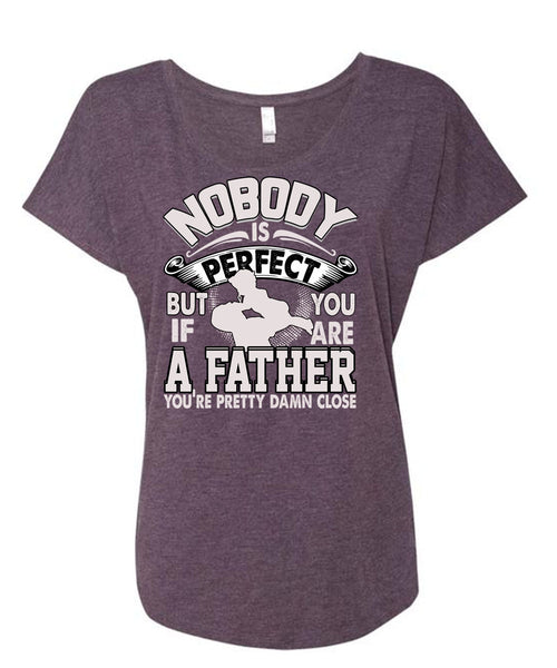 You Are A Father T Shirt, Being A Papa T Shirt, Cool Shirt (Ladies' Triblend Dolman Sleeve)