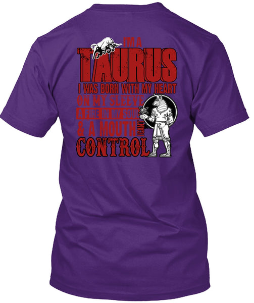 I'm A Taurus T Shirt, I Can't Control T Shirt