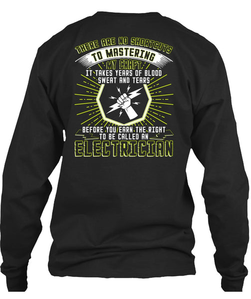 To Be Called An Electrician T Shirt, Sweat And Tears T Shirt