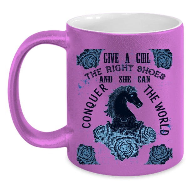 She Can Conquer The World Coffee Mug, Give A Girl The Right Shoes Accent Mug