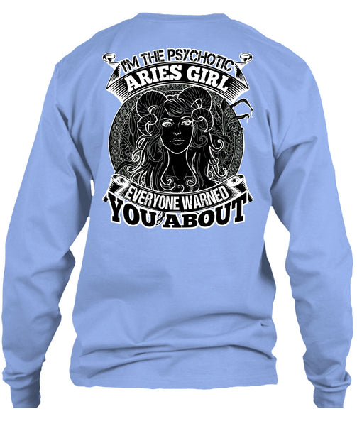 I'm The Psychotic Aries Girl T Shirt, I Love Aries T Shirt