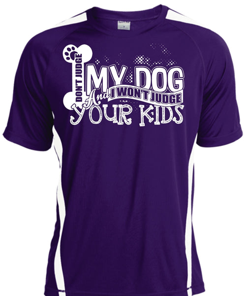 Don't Judge My Dog T Shirt, I Won't Judge Your Kids T Shirt, Cool Shirt