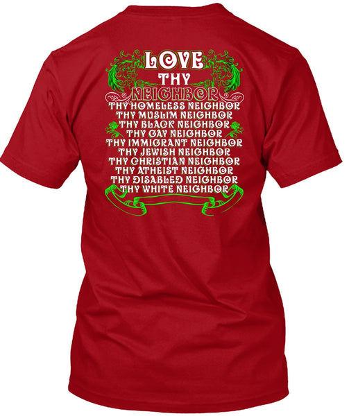Love Thy Neighbor T Shirt, Being A Neighbor T Shirt