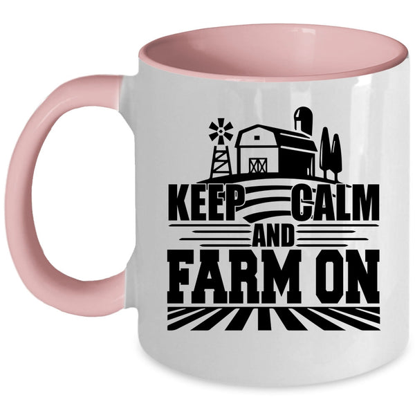 Cool Farming Coffee Mug, Keep Calm And Farm On Accent Mug
