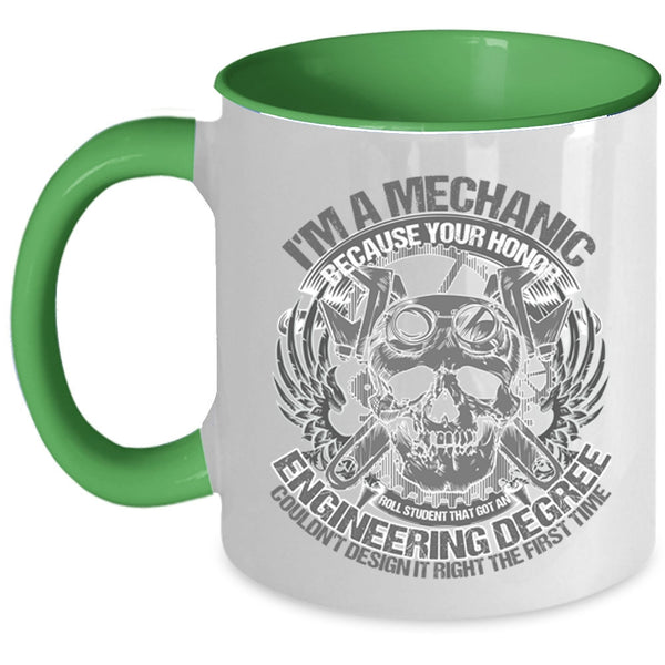 Awesome Gift For Mechanics Coffee Mug, I'm A Mechanic Accent Mug