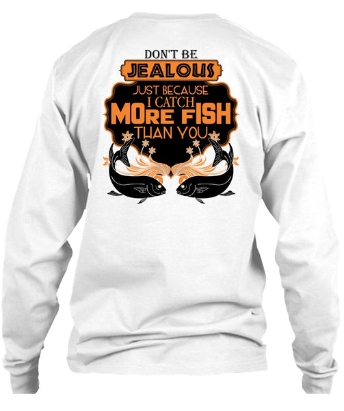 I Catch More Fish Than You T Shirt, I Love Fishing T Shirt