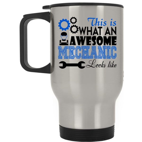Awesome Mechanic Travel Mug, This Is An Awesome Mechanic Mug