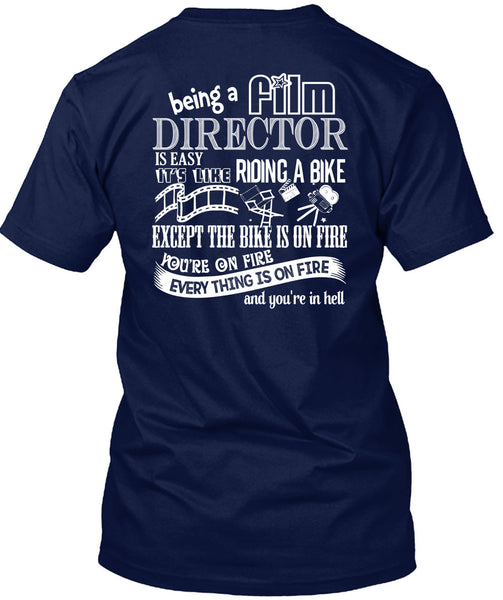 Being A Film Director Is Easy T Shirt, It's Like Riding A Bike T Shirt