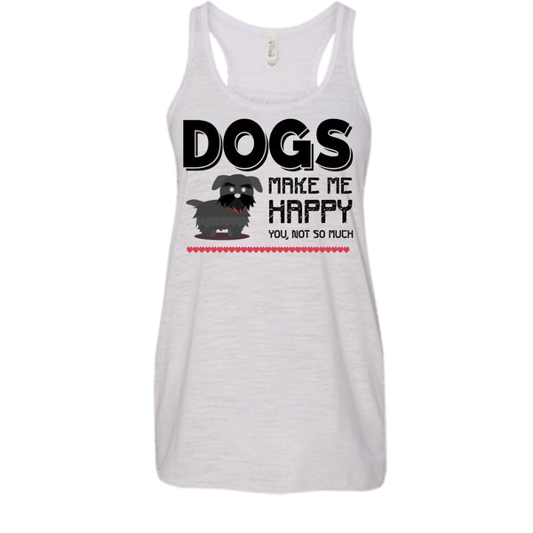 Dogs Make Me Happy You Not So Much Shirt, Cool Dogs Shirt