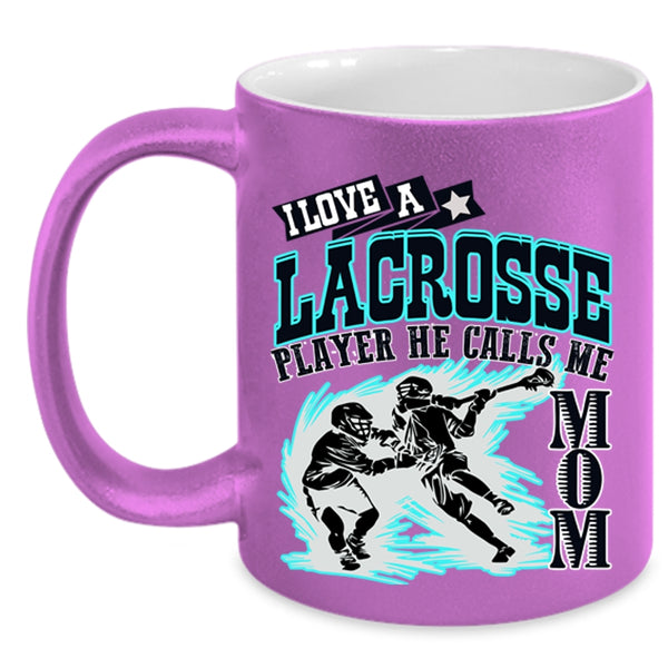 He Calls Me Mom Coffee Mug, I Love A Lacrosse Player Accent Mug