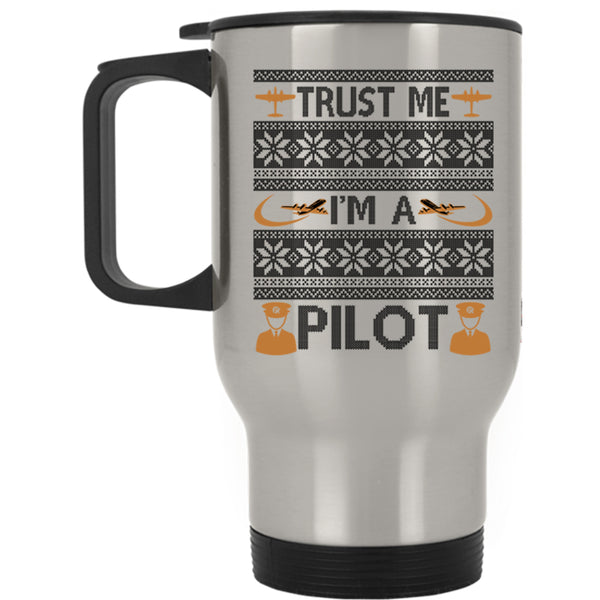 Make An Ugly Christmas Travel Mug, Trust Me I'm A Pilot Mug