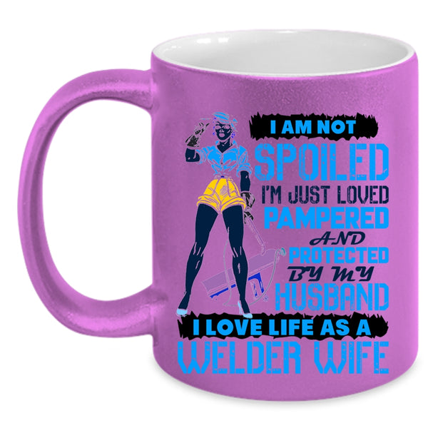 Cool Welder Wife Coffee Mug, I Love Life As A Welder Wife Accent Mug