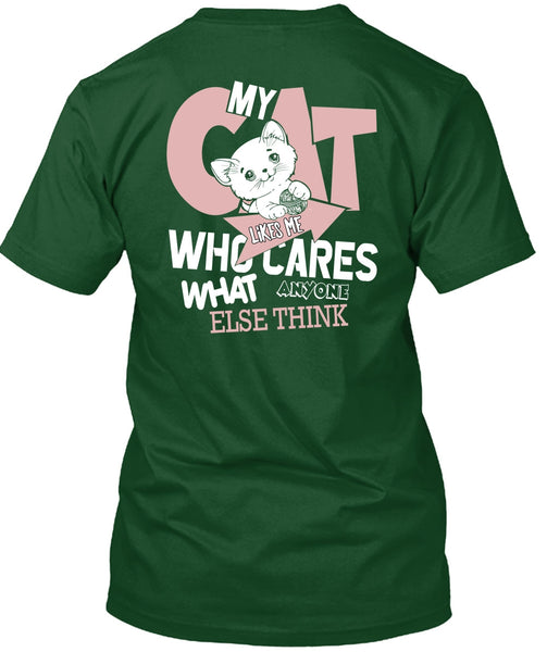 My Cat Likes Me Who Cares T Shirt, My Favorite T Shirt