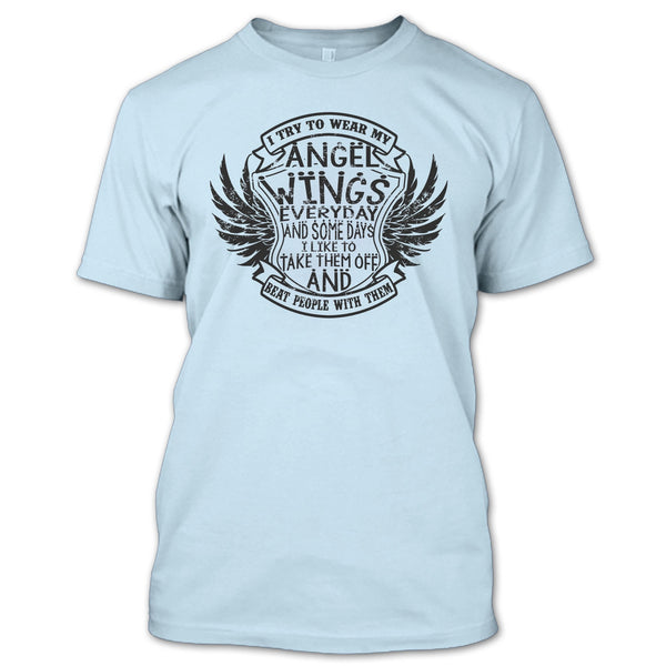 I Try To Wear My Angle Wings T Shirt, Coolest Angels Wings T Shirt