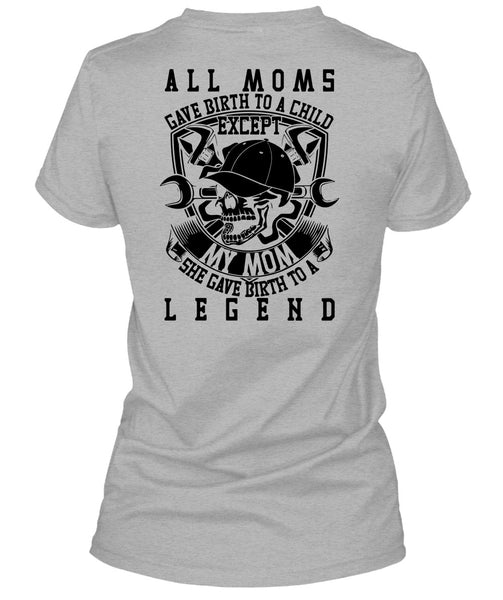 All Moms Gave Birth To A Child T Shirt, Being A Mechanic T Shirt