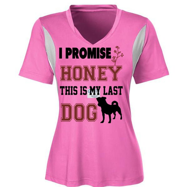 I Promise Honey This Is My Last Dog Shirt, Favorite T Shirt
