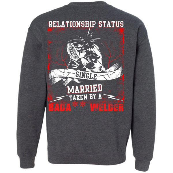 Realtionship Status T Shirt, I Love Welding Sweatshirt