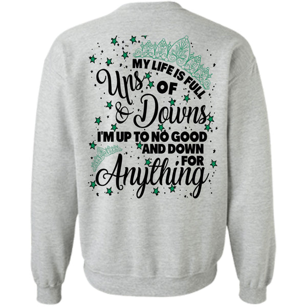 Being A Mom T Shirt, My Life Is Full Ups And Downs Sweatshirt