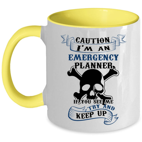 Cool Emergency Planner Coffee Mug, I'm An Emergency Planner Accent Mug