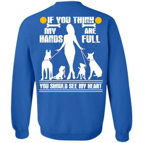 You Should See My Heart T Shirt, I Love My Dog Sweatshirt
