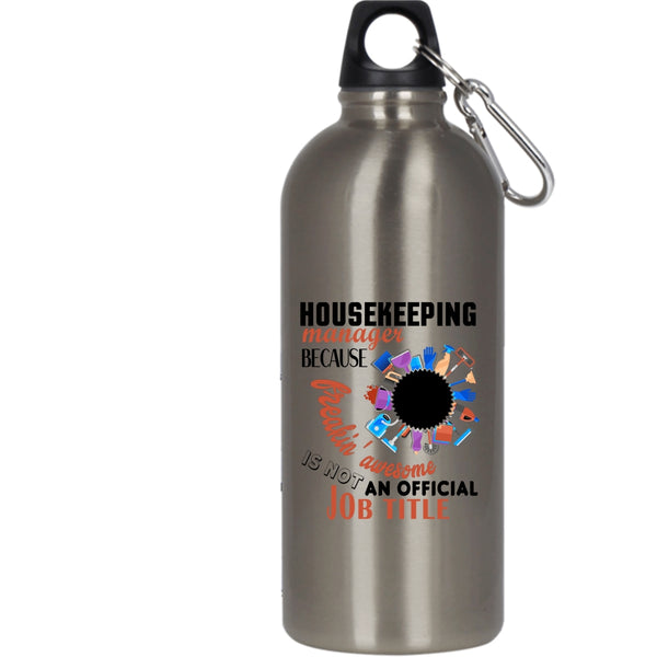 Housekeeping Manager 20 oz Stainless Steel Bottle,Best Gift For Manager Outdoor Sports Water Bottle