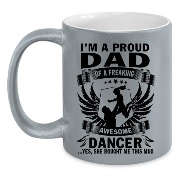 Cool Dad Coffee Mug, I'm A Proud Dad Of An Awesome Dancer Accent Mug