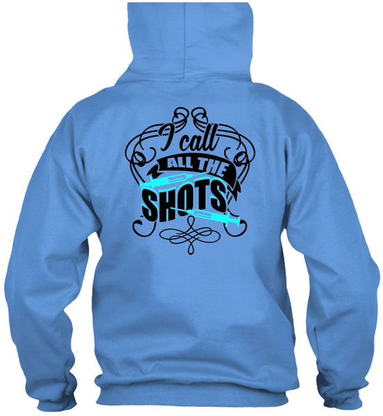 I Call All The Shots T Shirt, I Love Doctor T Shirt