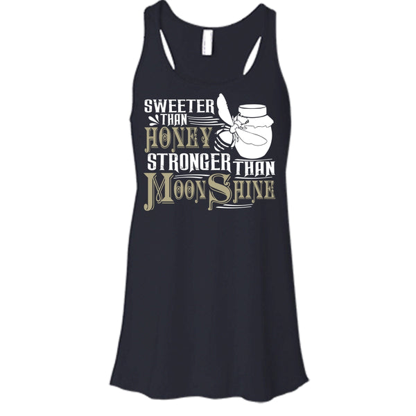 Sweeter Than Honey T Shirt, Stronger Than Moonshine T Shirt, Cool T Shirt