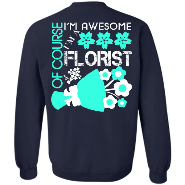 Being A Florist T Shirt, I Proud A Florist Sweatshirt