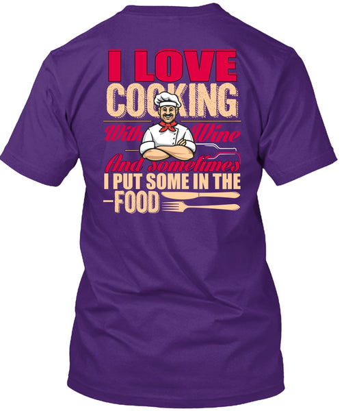 I Love Cooking T Shirt, I Put Some In The Food T Shirt