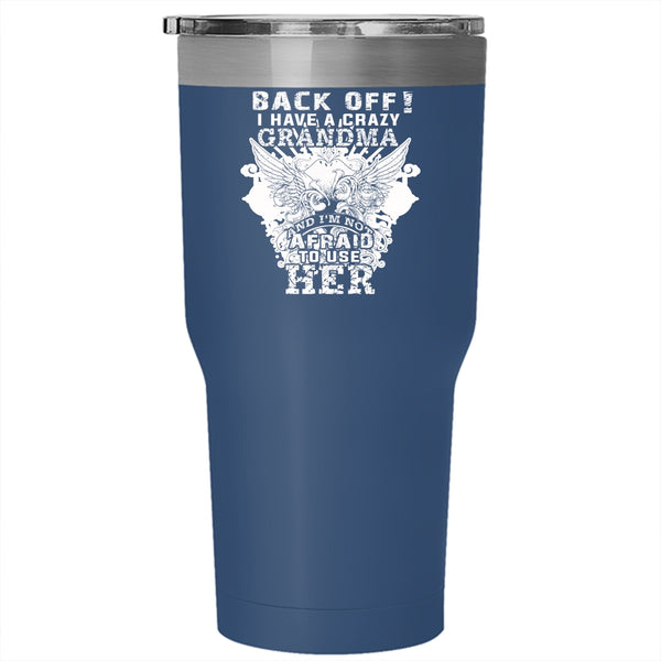 I Have A Crazy Grandma Tumbler 30 oz Stainless Steel, Cool Grandmother Travel Mug