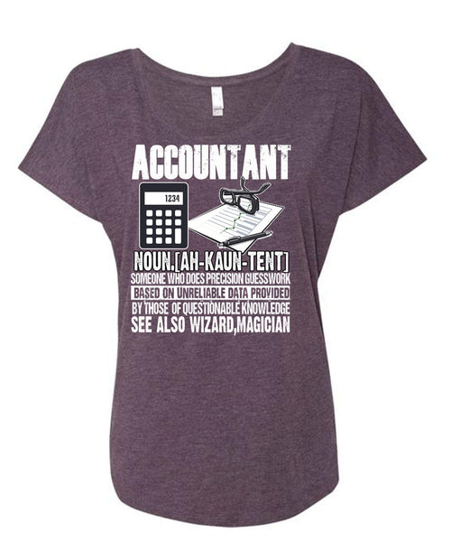 See Also Wizard Magician T Shirt, Being An Accountant T Shirt, Cool Shirt (Ladies' Triblend Dolman Sleeve)