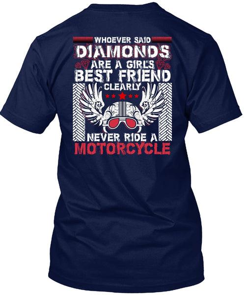 Never Ride A Motorcycle T Shirt, Diamonds Are A Girl's Best Friend T Shirt