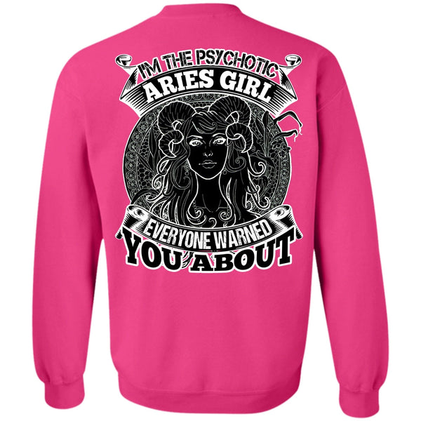 I Love Aries T Shirt, I'm The Psychotic Aries Girl Sweatshirt