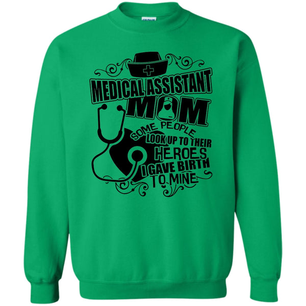 Gift For Mom T Shirt, Medical Assistant Mom Sweatshirt