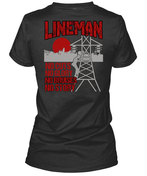 Lineman No Cuts T Shirt, No Story T Shirt