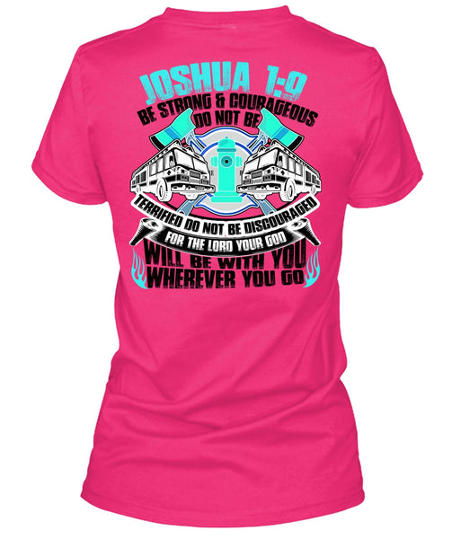 Strong And Courageous Do Not Be T Shirt, I Love Firefighter T Shirt