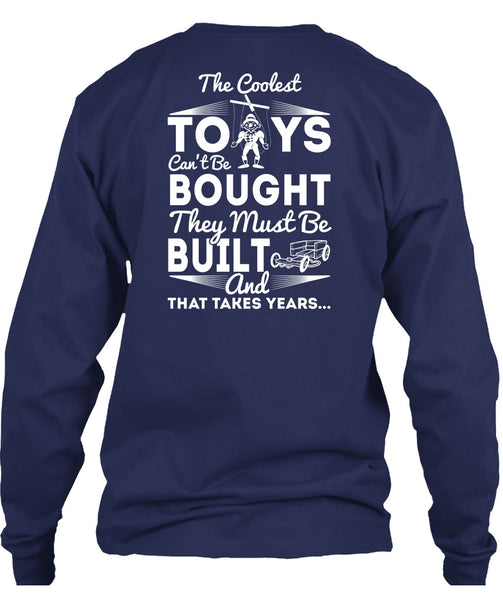 The Coolest Toys T Shirt, They Must Be Built T Shirt